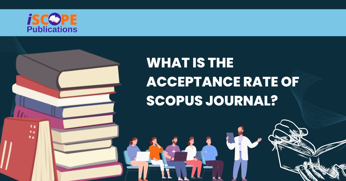 What is the Acceptance Rate of Scopus Journal?